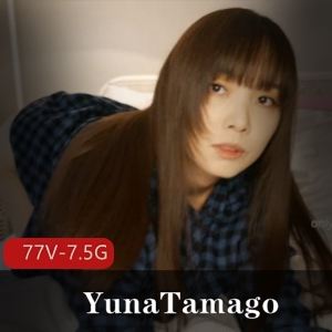 YunaTamago自购去重合集时长10-14分钟小视频solo全方面展示道具CCPH更新sex内容下载观看